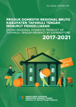 Produk Domestik Regional Bruto Kabupaten Tapanuli Tengah Menurut Pengeluaran 2017-2021